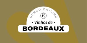 Curso On-line Vinhos de Bordeaux (Certificado Eno)