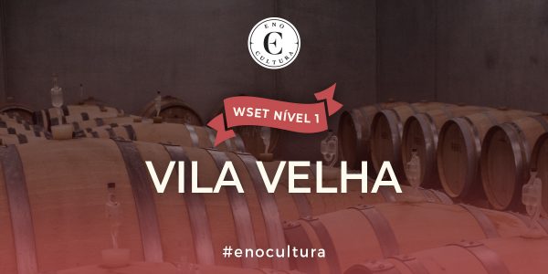 Vila Velha 1 600x300 - WSET Nível 1-Presencial-Vila Velha-24-Ago-2024