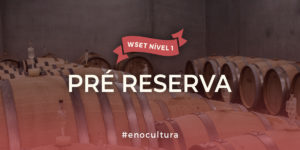 Pré Reserva Nível 1 WSET