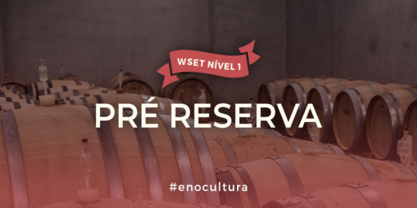 Pré Reserva Nível 1 WSET