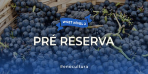 Pré Reserva Nível 2 WSET
