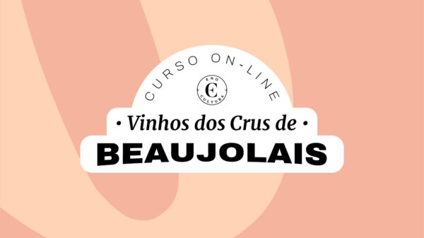Curso On-line Vinhos dos Crus de Beaujolais (Certificado Eno)