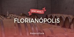 Florianopolis 300x150 - WSET Nível 1-Presencial-Florianópolis-10-ago-2024